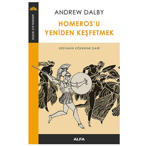 Homeros\'u Yeniden Keşfetmek - Andrew Dalby