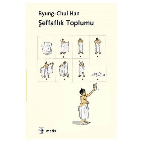 Şeffaflık Toplumu - Byung-Chul Han
