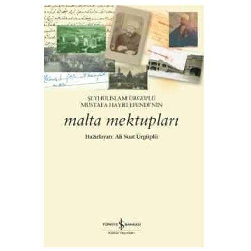 Şeyhülislam Ürgüplü Mustafa Hayri Efendi’nin Malta Mektupları - Ali Suat Ürgüplü