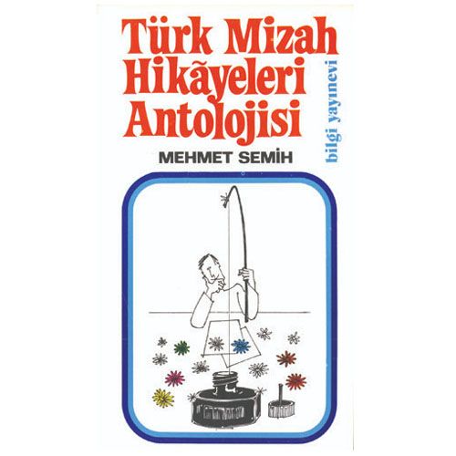 Türk Mizah Hikayeleri Antolojisi - Mehmet Semih