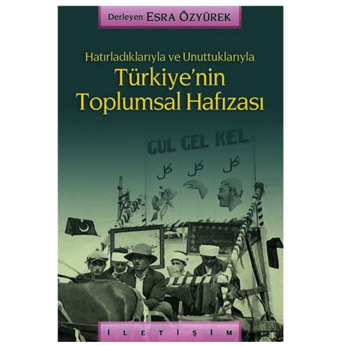 Türkiye\'nin Toplumsal Hafızası - Esra Özyürek