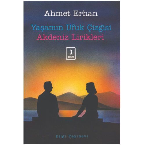 Yaşamın Ufuk Çizgisi Akdeniz Lirikleri - Ahmet Erhan