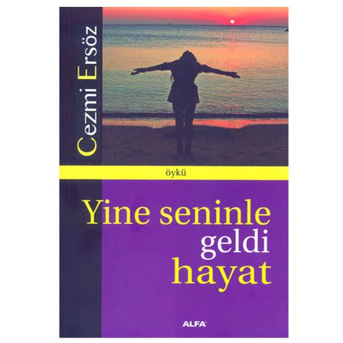 Yine Seninle Geldi Hayat - Cezmi Ersöz