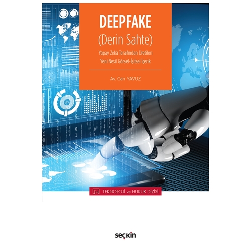 Deepfake (Derin Sahte) - Can Yavuz