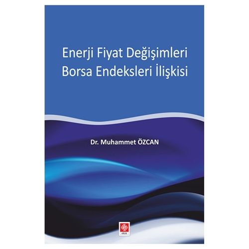 Enerji Fiyat Değişimleri Borsa Endeksleri İlişkisi - Muhammet Özcan