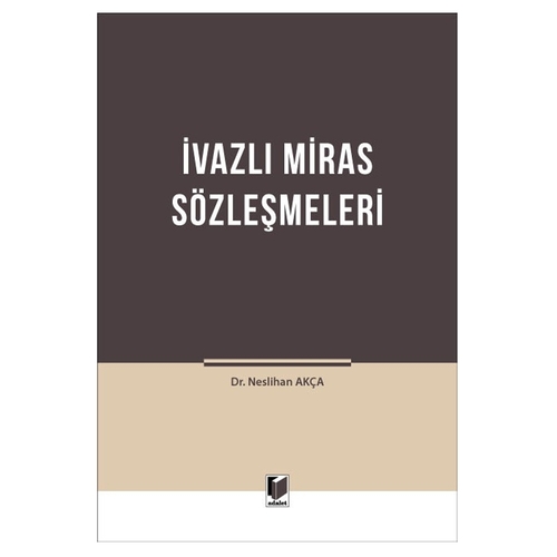 İvazlı Miras Sözleşmeleri - Neslihan Akça