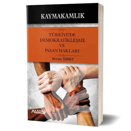 Kaymakamlık Türkiye\'de Demokratikleşme ve İnsan Hakları Konu Anlatımı A Kadro Yayınları 2024