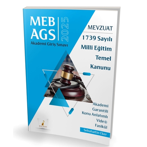 MEB AGS Mevzuat Bilgisi 1739 Sayılı Milli Eğitim Temel Kanunu Konu Anlatımı Pelikan Yayınları 2025