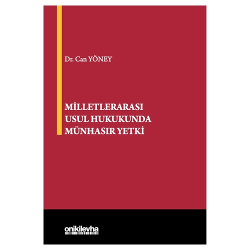Milletlerarası Usul Hukukunda Münhasır Yetki - Can Yöney