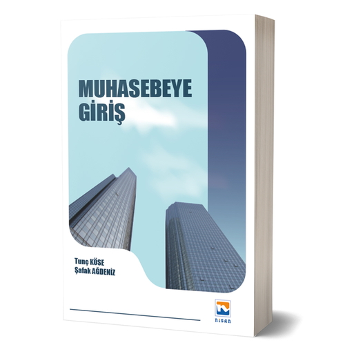 Muhasebeye Giriş - Tunç Köse, Şafak Ağdeniz