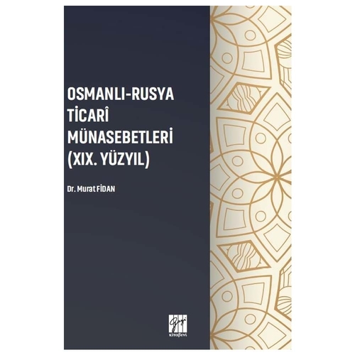 Osmanlı Rusya Ticari Münasebetleri - Murat Fidan