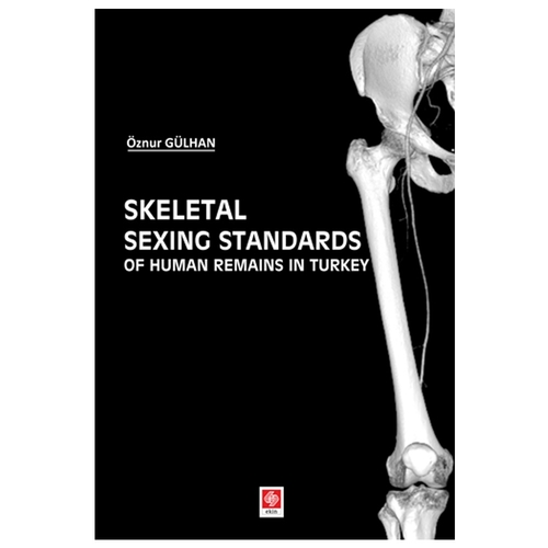 Skeletal Sexing Stadards Of Human Remains in Turkey - Öznur Gülhan