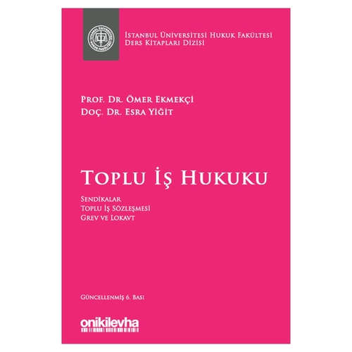 Toplu İş Hukuku - Ömer Ekmekçi, Esra Yiğit