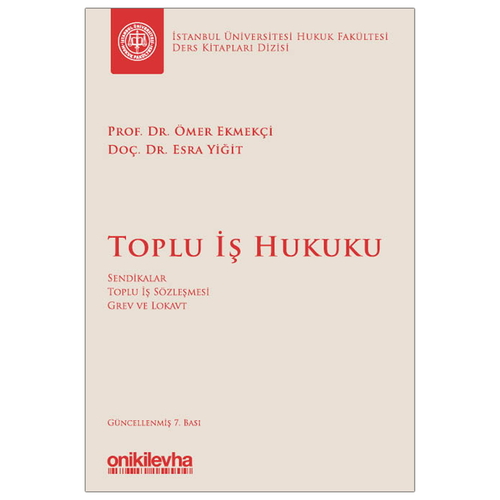 Toplu İş Hukuku - Ömer Ekmekçi, Esra Yiğit
