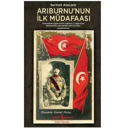 Arıburnu’nun İlk Müdafaası - Sermet Atacanlı
