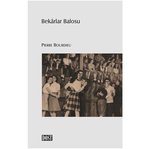 Bekarlar Balosu - Pierre Bourdieu