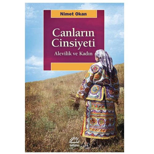 Canların Cinsiyeti Alevilik ve Kadın - Nimet Okan