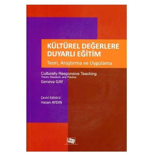 Kültürel Değerlere Duyarlı Eğitim Teori, Araştırma ve Uygulama - Geneva Gay