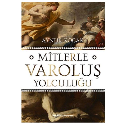 Mitlerle Varoluş Yolculuğu - Aynur Koçak