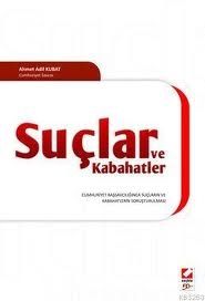 Suçlar ve Kabahatler - Ahmet Adil Kubat