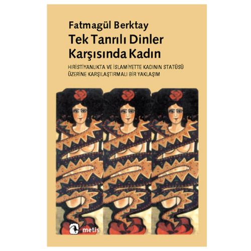 Tek Tanrılı Dinler Karşısında Kadın - Fatmagül Berktay