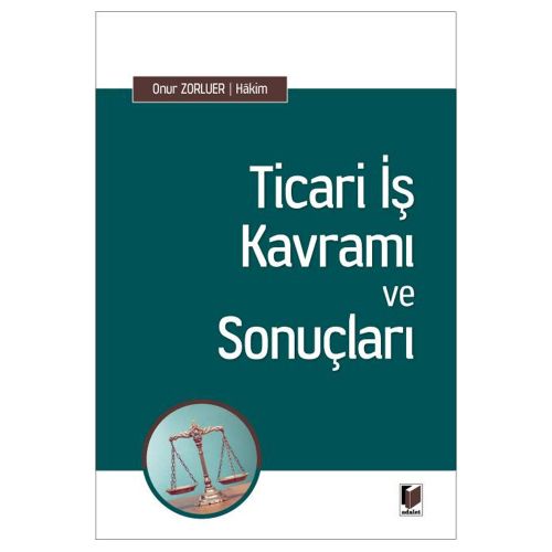 Ticari İş Kavramı ve Sonuçları - Onur Zorluer