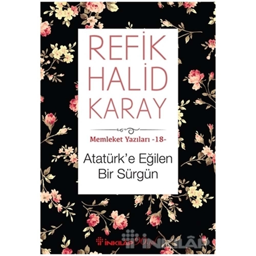 Atatürk\'e Eğilen Bir Sürgün- Refik Halid Karay
