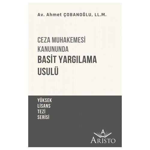 Ceza Muhakemesi Kanununda Basit Yargılama Usulü - Ahmet Çobanoğlu