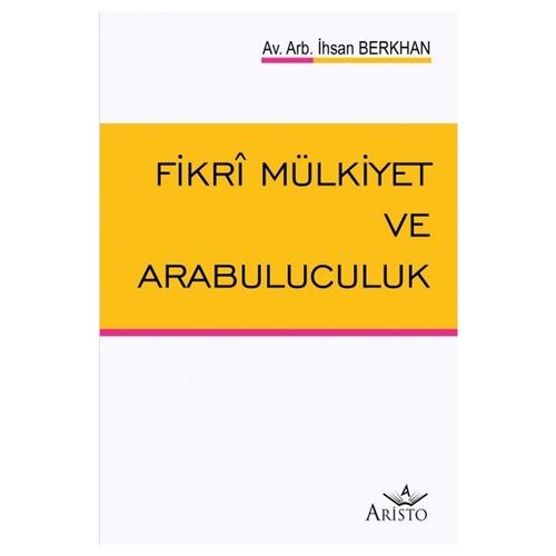 Fikri Mülkiyet Ve Arabuluculuk - İhsan Berkhan