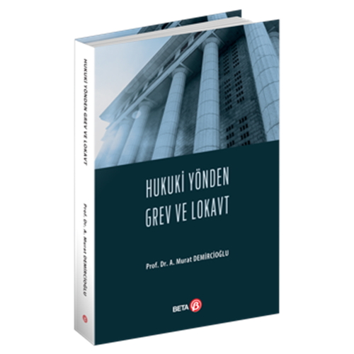 Hukuki Yönden Grev Ve Lokavt - A. Murat Demircioğlu