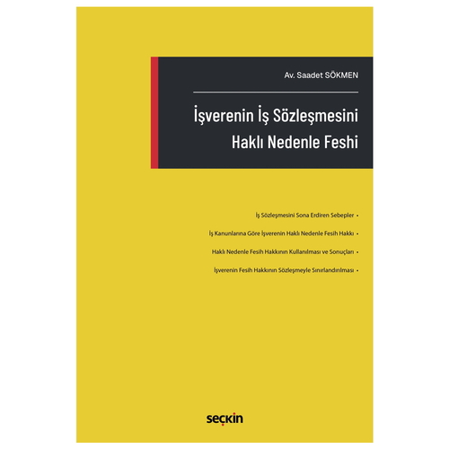 İşverenin İş Sözleşmesini Haklı Nedenle Feshi - Saadet Sökmen