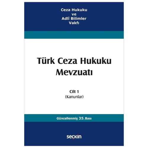 Türk Ceza Hukuku Mevzuatı Cilt 1 (Kanunlar) - İzzet Özgenç