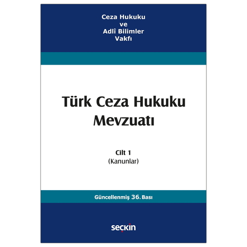 Türk Ceza Hukuku Mevzuatı Cilt 1 (Kanunlar) - İzzet Özgenç