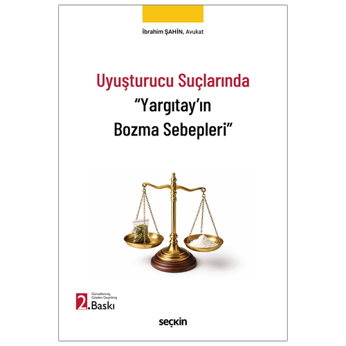 Uyuşturucu Suçlarında Yargıtay\'ın Bozma Sebepleri - İbrahim Şahin