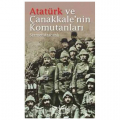  Atatürk ve Çanakkale’nin Komutanları - Sermet Atacanlı