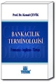 Bankacılık Terminolojisi - Kemal Çevik