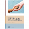 Biz ve Onlar Hayvanlarla Bağımızı Anlamak - Leslie Irvine