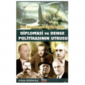 Diplomasi ve Denge Politikasının Utkusu - A. Ersin Dedekoca