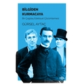 Bilgiden Kurmacaya - Gürsel Aytaç