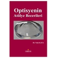 Optisyenin Atölye Becerileri - Naki Kaya