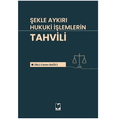  Şekle Aykırı Hukuki İşlemlerin Tahvili - Ülkü Ceren Bağcı