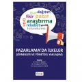  Pazarlama'da İlkeler Örnekler ve Yönetsel Yaklaşım - İbrahim Bozacı, Ertuğrul Karakaya, Yunus Bahadır Güler
