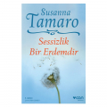 Sessizlik Bir Erdemdir - Susanna Tamaro