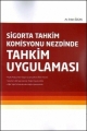 Sigorta Tahkim Komisyonu Nezdinde Tahkim Uygulaması - Erkan Özcan