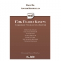  Yeni Türk Ticaret Kanunu Değişiklikler, Yenilikler ve İlk Tespitler - Abuzer Kendigelen