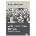 Anti Kolonyalizm Söylemi - Fırat Mollaer