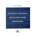 Roma Hukukunda ve Türk Hukukunda Borçlunun Sorumlu Olmadığı Sonraki İmkansızlık - Ümit Vefa Özbay
