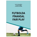  Futbolda Finansal Fair Play - Murat Balcı, Sinem Turan, Büşra Lena Misir