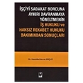 İşçiyi Sadakat Borcuna Aykırı Davranmaya Yöneltme - Hamide Merve Güçlü