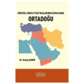Küresel Enerji Politikalarının Kıskacında Ortadoğu - Sonay Şahin
